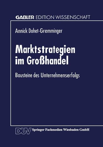 Marktstrategien im Großhandel Bausteine des Unternehmenserfolgs