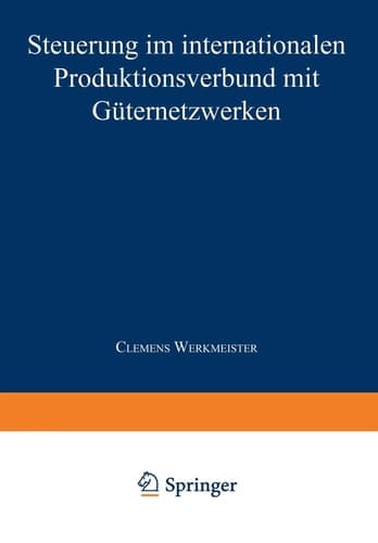 Steuerung im internationalen Produktionsverbund mit Güternetzwerken