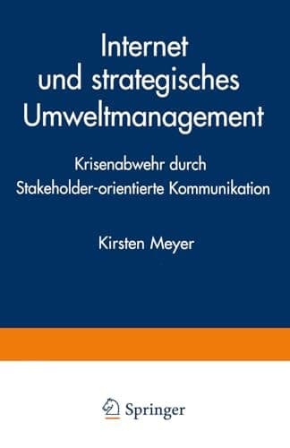 Internet und strategisches Umweltmanagement Krisenabwehr durch Stakeholder-orientierte Kommunikation