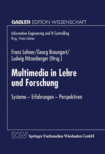 Multimedia in Lehre und Forschung Systeme — Erfahrungen — Perspektiven