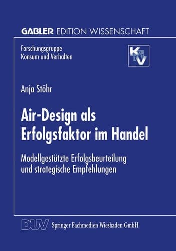Air-Design als Erfolgsfaktor im Handel Modellgestützte Erfolgsbeurteilung und strategische Empfehlungen