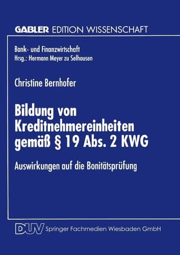 Bildung von Kreditnehmereinheiten gemäß § 19 Abs. 2 KWG Auswirkungen auf die Bonitätsprüfung