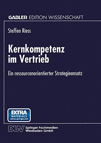 Kernkompetenz im Vertrieb Ein ressourcenorientierter Strategieansatz