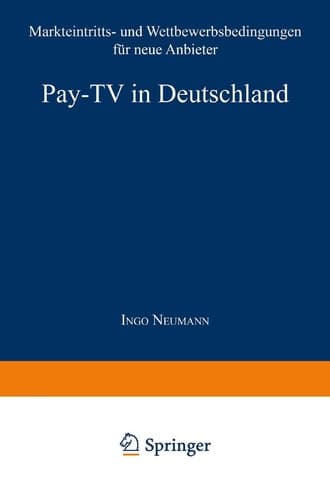 Pay-TV in Deutschland Markteintritts- und Wettbewerbsbedingungen für neue Anbieter