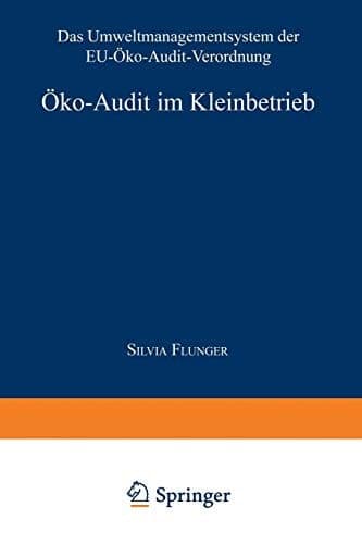 Öko-Audit im Kleinbetrieb Das Umweltmanagementsystem der EU-Öko-Audit-Verordnung