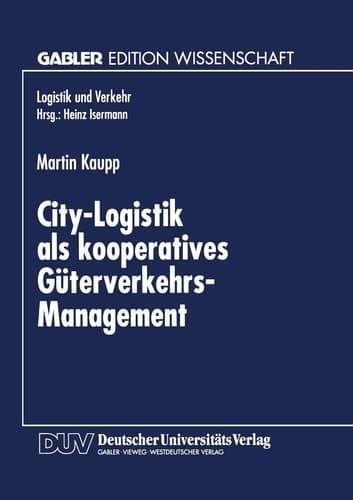 City-Logistik als kooperatives Güterverkehrs-Management