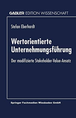 Wertorientierte Unternehmungsführung Der modifizierte Stakeholder-Value-Ansatz