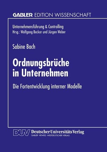 Ordnungsbrüche in Unternehmen Die Fortentwicklung interner Modelle