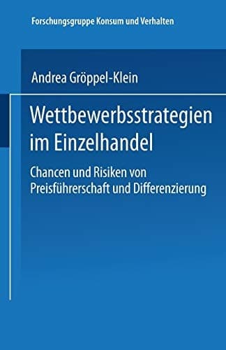 Wettbewerbsstrategien im Einzelhandel Chancen und Risiken von Preisführerschaft und Differenzierung