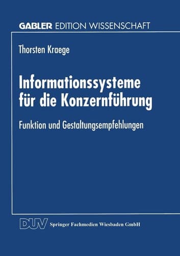Informationssysteme für die Konzernführung Funktion und Gestaltungsempfehlungen