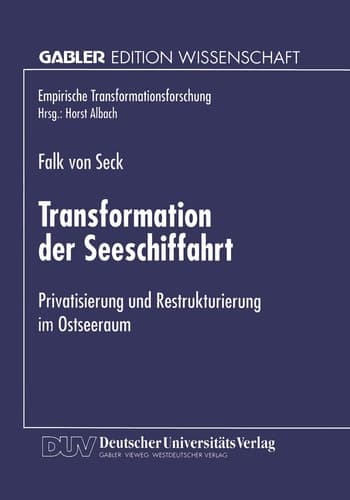 Transformation der Seeschiffahrt Privatisierung und Restrukturierung im Ostseeraum