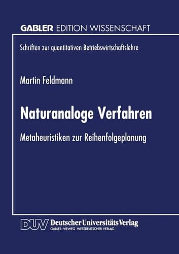 Naturanaloge Verfahren Metaheuristiken zur Reihenfolgeplanung