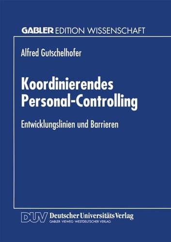Koordinierendes Personal-Controlling Entwicklungslinien und Barrieren