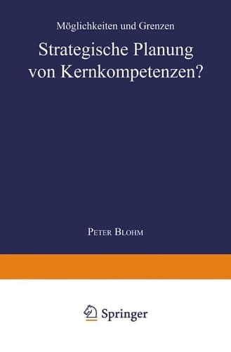 Strategische Planung von Kernkompetenzen? Möglichkeiten und Grenzen