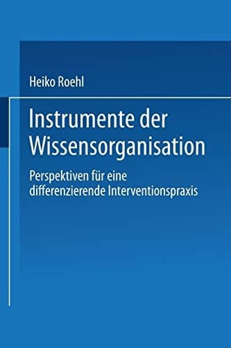 Instrumente der Wissensorganisation Perspektiven für eine differenzierende Interventionspraxis