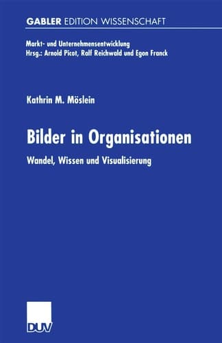 Bilder in Organisationen Wandel, Wissen und Visualisierung