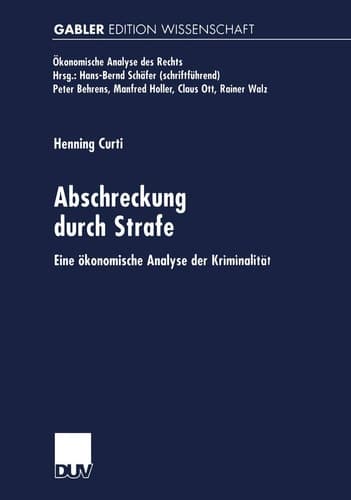 Abschreckung durch Strafe Eine ökonomische Analyse der Kriminalität