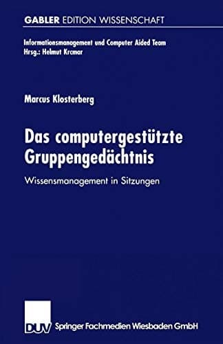 Das computergestützte Gruppengedächtnis Wissensmanagement in Sitzungen