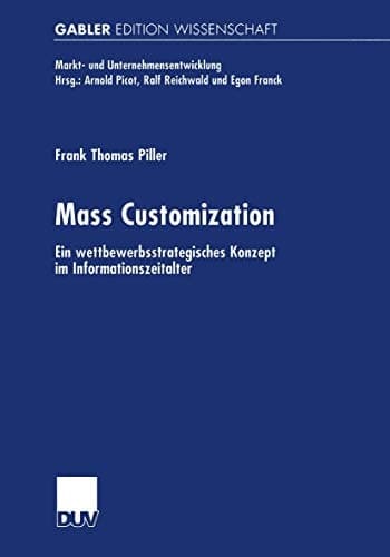 Mass customization ein wettbewerbsstrategisches Konzept im Informationszeitalter