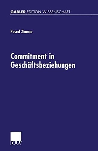 Commitment in Geschäftsbeziehungen (German Edition)