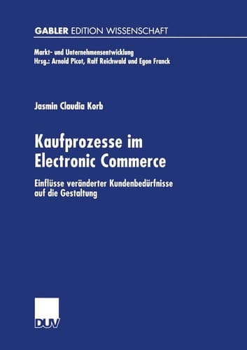 Kaufprozesse im Electronic Commerce Einflüsse veränderter Kundenbedürfnisse auf die Gestaltung