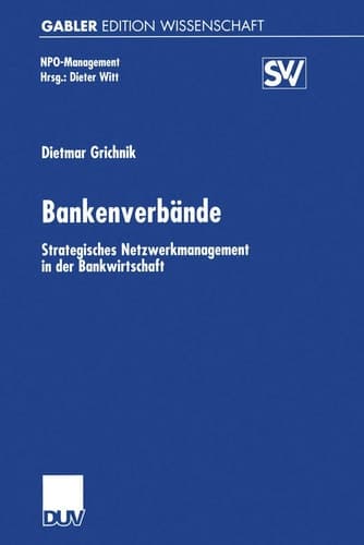 Bankenverbände Strategisches Netzwerkmanagement in der Bankwirtschaft