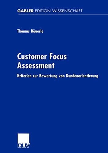 Customer Focus Assessment Kriterien zur Bewertung von Kundenorientierung