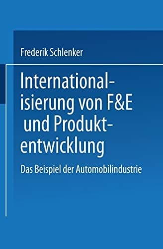 Internationalisierung von F&E und Produktentwicklung Das Beispiel der Automobilindustrie