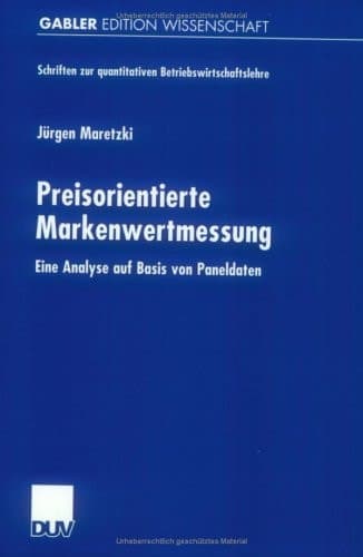 Preisorientierte Markenwertmessung Eine Analyse auf Basis von Paneldaten