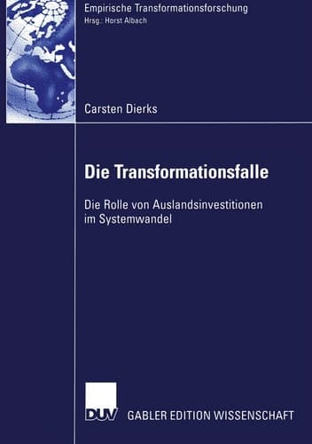 Die Transformationsfalle Die Rolle von Auslandsinvestitionen im Systemwandel