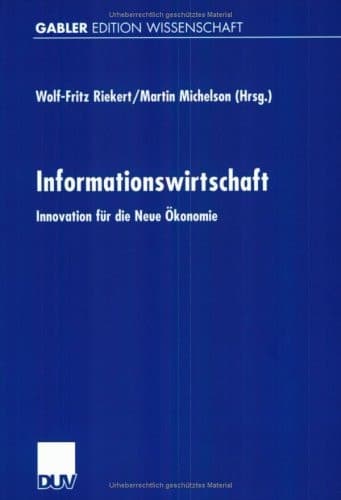 Informationswirtschaft: Innovation für die Neue Ökonomie (German Edition)
