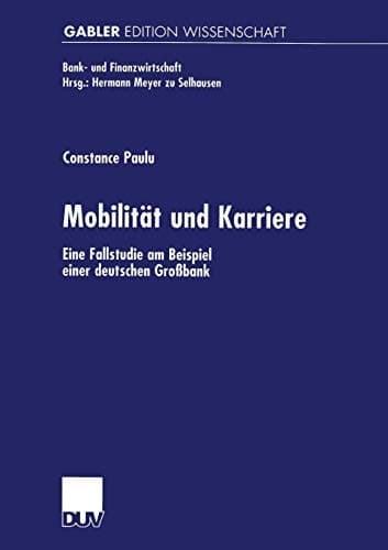 Mobilität und Karriere Eine Fallstudie am Beispiel einer deutschen Großbank