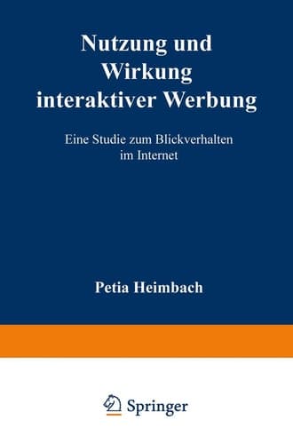 Nutzung und Wirkung interaktiver Werbung Eine Studie zum Blickverhalten im Internet