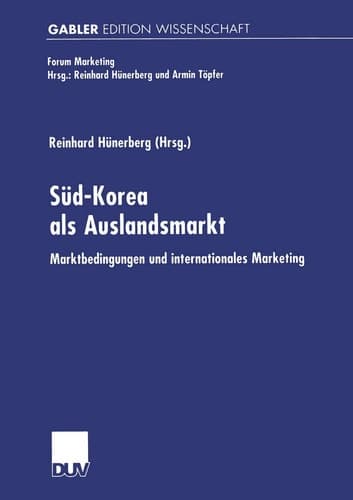 Süd-Korea als Auslandsmarkt Marktbedingungen und internationales Marketing