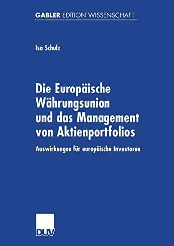Die Europäische Währungsunion und das Management von Aktienportfolios Auswirkungen für europäische Investoren