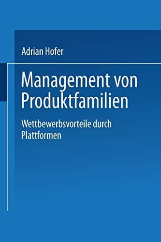 Management von Produktfamilien Wettbewerbsvorteile durch Plattformen
