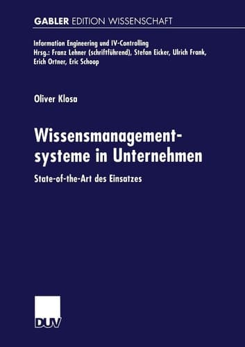Wissensmanagementsysteme in Unternehmen State-of-the-Art des Einsatzes