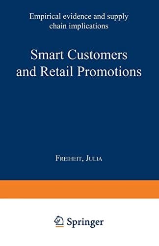 Smart Customers and Retail Promotions Empirical evidence and supply chain implications