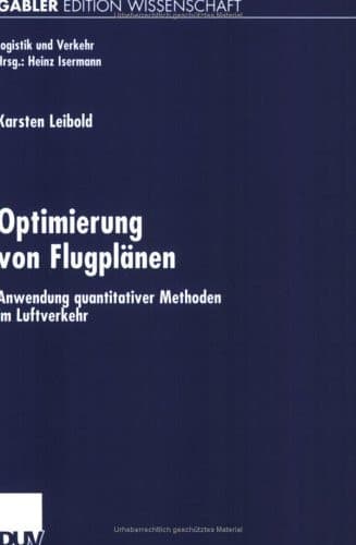 Optimierung von Flugplänen Anwendung quantitativer Methoden im Luftverkehr