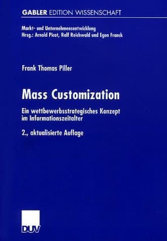 Mass Customization ein wettbewerbsstrategisches Konzept im Informationszeitalter