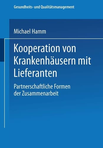 Kooperation von Krankenhäusern mit Lieferanten Partnerschaftliche Formen der Zusammenarbeit