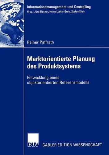 Marktorientierte Planung des Produktsystems Entwicklung eines objektorientierten Referenzmodells