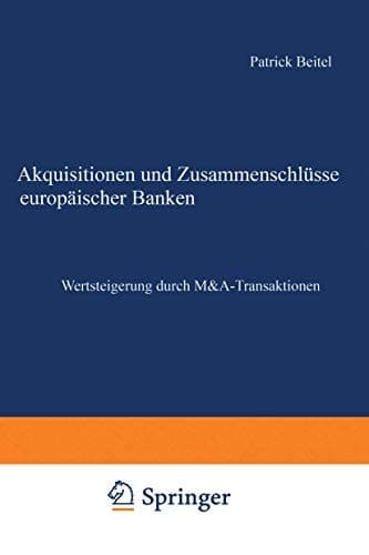 Akquisitionen und Zusammenschlüsse europäischer Banken Wertsteigerung durch M&A-Transaktionen