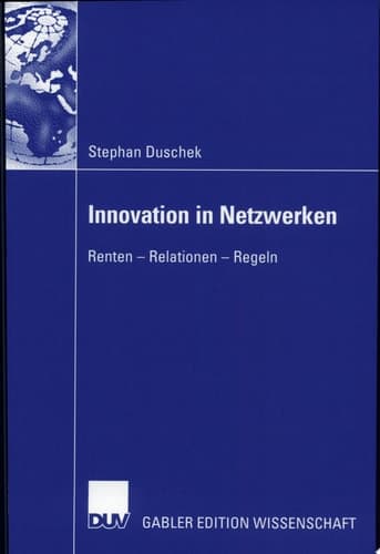Innovation in Netzwerken Renten - Relationen - Regeln