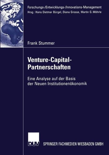 Venture-Capital-Partnerschaften Eine Analyse auf der Basis der Neuen Institutionenökonomik