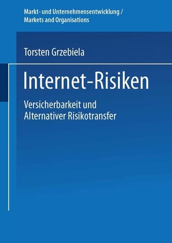 Internet-Risiken Versicherbarkeit und Alternativer Risikotransfer