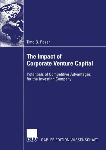 The Impact of Corporate Venture Capital Potentials of Competitive Advantages for the Investing Company