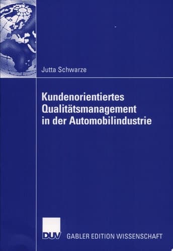 Kundenorientiertes Qualitätsmanagement in der Automobilindustrie