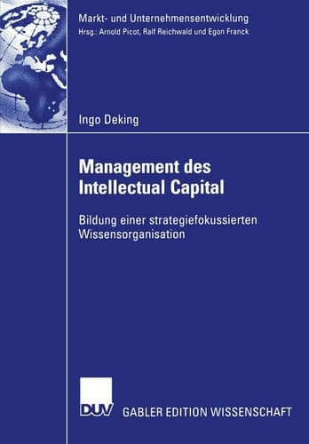 Management des Intellectual Capital Bildung einer strategiefokussierten Wissensorganisation