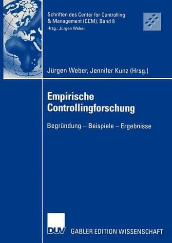 Empirische Controllingforschung Begründung — Beispiele — Ergebnisse